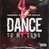 Hankroll Perri - Dance to My Song (feat. Tim Vocals) - Single