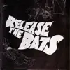 Luh Ssettii - Release the Bats!